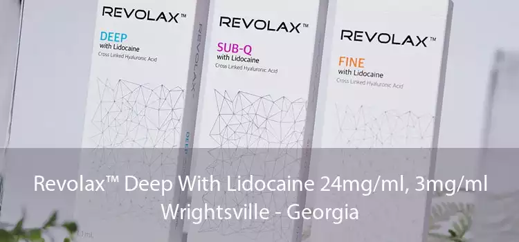 Revolax™ Deep With Lidocaine 24mg/ml, 3mg/ml Wrightsville - Georgia