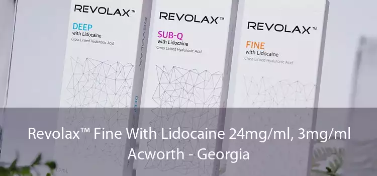 Revolax™ Fine With Lidocaine 24mg/ml, 3mg/ml Acworth - Georgia