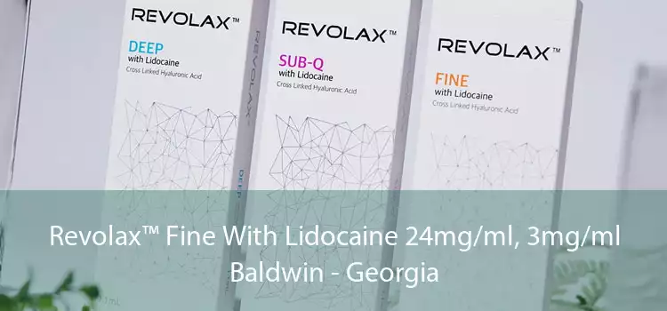 Revolax™ Fine With Lidocaine 24mg/ml, 3mg/ml Baldwin - Georgia