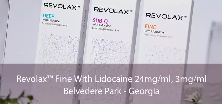 Revolax™ Fine With Lidocaine 24mg/ml, 3mg/ml Belvedere Park - Georgia
