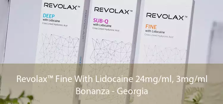 Revolax™ Fine With Lidocaine 24mg/ml, 3mg/ml Bonanza - Georgia