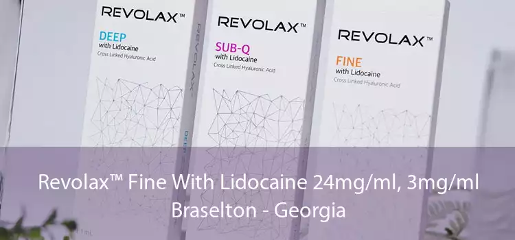 Revolax™ Fine With Lidocaine 24mg/ml, 3mg/ml Braselton - Georgia