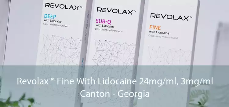 Revolax™ Fine With Lidocaine 24mg/ml, 3mg/ml Canton - Georgia