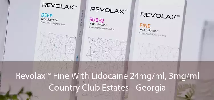 Revolax™ Fine With Lidocaine 24mg/ml, 3mg/ml Country Club Estates - Georgia