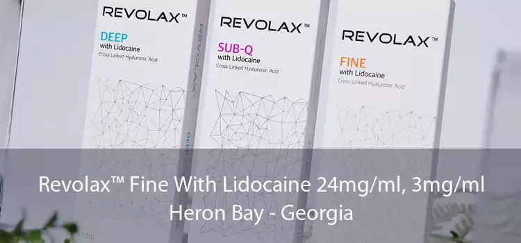 Revolax™ Fine With Lidocaine 24mg/ml, 3mg/ml Heron Bay - Georgia