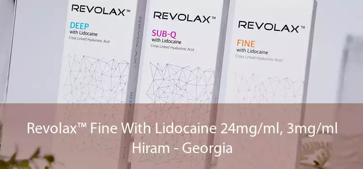 Revolax™ Fine With Lidocaine 24mg/ml, 3mg/ml Hiram - Georgia