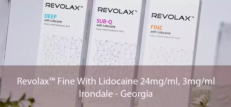 Revolax™ Fine With Lidocaine 24mg/ml, 3mg/ml Irondale - Georgia