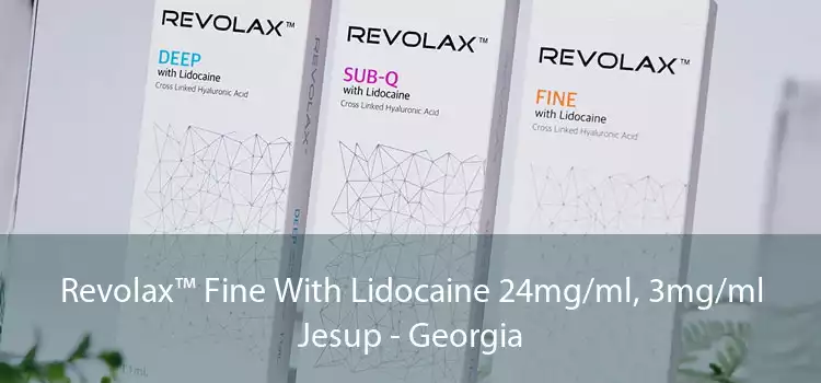 Revolax™ Fine With Lidocaine 24mg/ml, 3mg/ml Jesup - Georgia