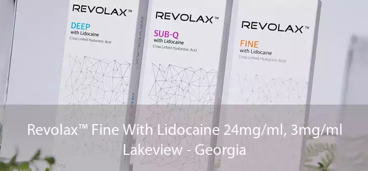 Revolax™ Fine With Lidocaine 24mg/ml, 3mg/ml Lakeview - Georgia