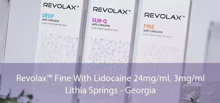 Revolax™ Fine With Lidocaine 24mg/ml, 3mg/ml Lithia Springs - Georgia