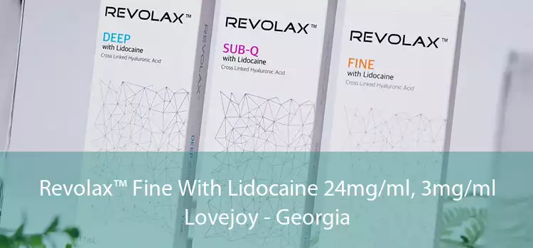 Revolax™ Fine With Lidocaine 24mg/ml, 3mg/ml Lovejoy - Georgia