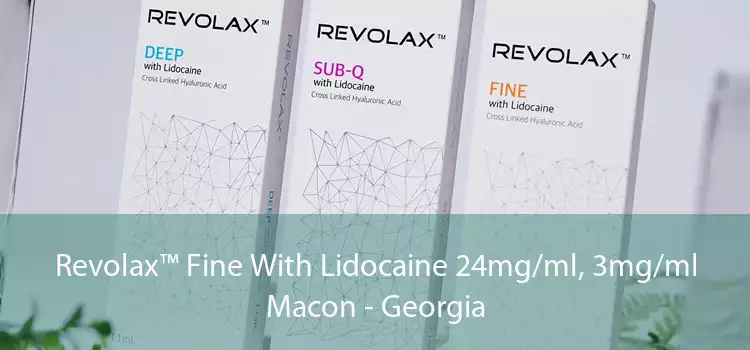 Revolax™ Fine With Lidocaine 24mg/ml, 3mg/ml Macon - Georgia
