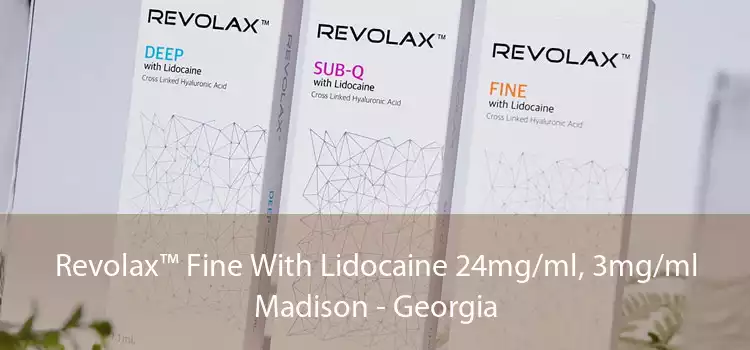 Revolax™ Fine With Lidocaine 24mg/ml, 3mg/ml Madison - Georgia