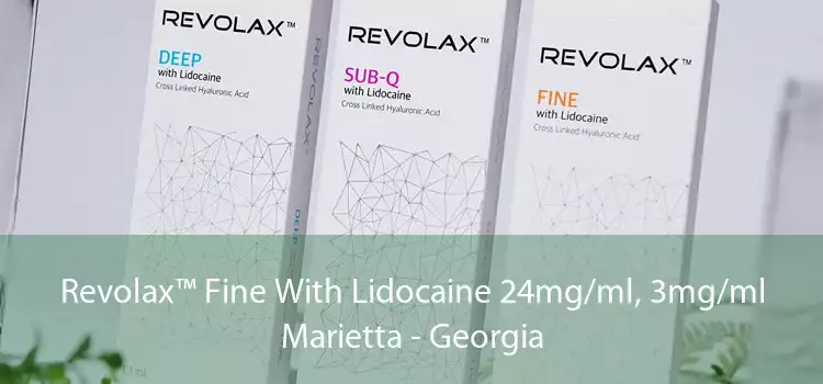 Revolax™ Fine With Lidocaine 24mg/ml, 3mg/ml Marietta - Georgia