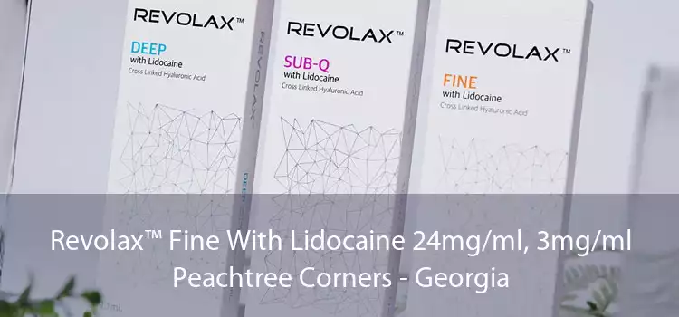 Revolax™ Fine With Lidocaine 24mg/ml, 3mg/ml Peachtree Corners - Georgia