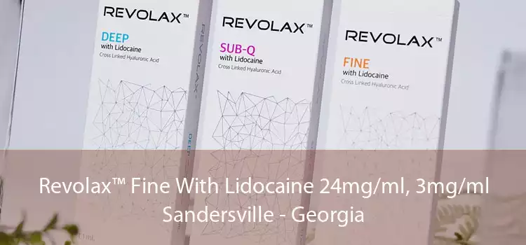 Revolax™ Fine With Lidocaine 24mg/ml, 3mg/ml Sandersville - Georgia