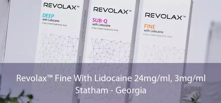 Revolax™ Fine With Lidocaine 24mg/ml, 3mg/ml Statham - Georgia
