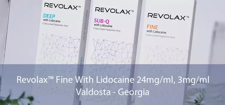 Revolax™ Fine With Lidocaine 24mg/ml, 3mg/ml Valdosta - Georgia