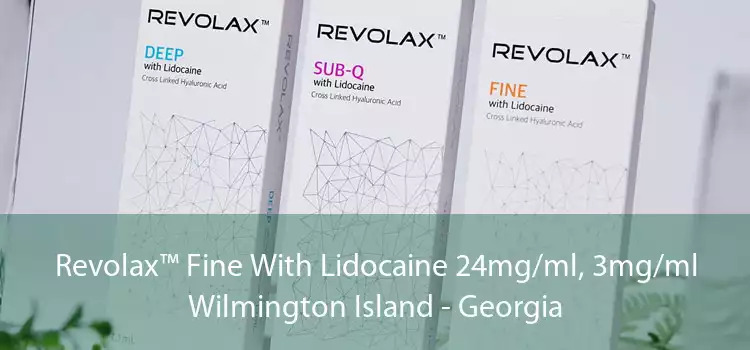 Revolax™ Fine With Lidocaine 24mg/ml, 3mg/ml Wilmington Island - Georgia