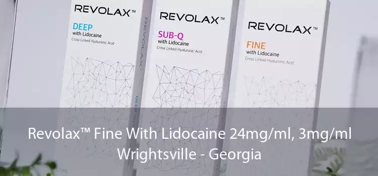 Revolax™ Fine With Lidocaine 24mg/ml, 3mg/ml Wrightsville - Georgia