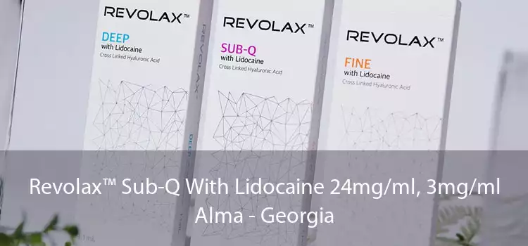 Revolax™ Sub-Q With Lidocaine 24mg/ml, 3mg/ml Alma - Georgia