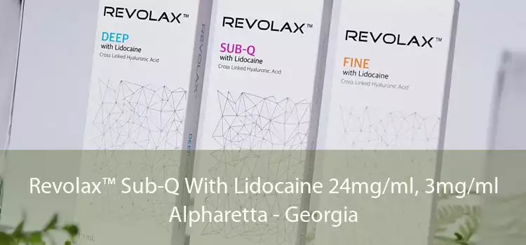 Revolax™ Sub-Q With Lidocaine 24mg/ml, 3mg/ml Alpharetta - Georgia