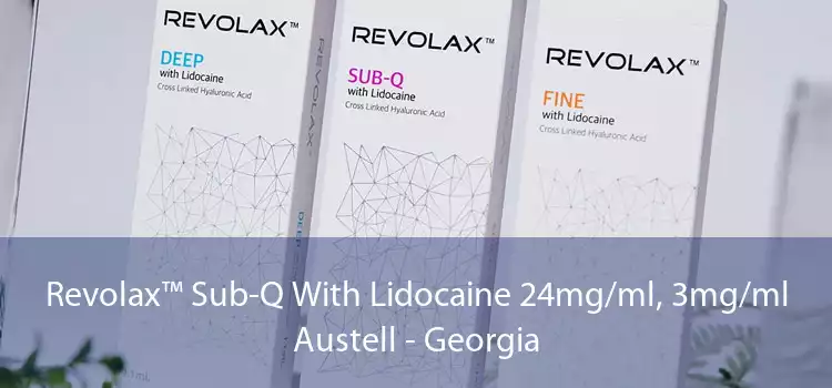 Revolax™ Sub-Q With Lidocaine 24mg/ml, 3mg/ml Austell - Georgia