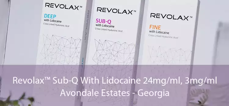 Revolax™ Sub-Q With Lidocaine 24mg/ml, 3mg/ml Avondale Estates - Georgia