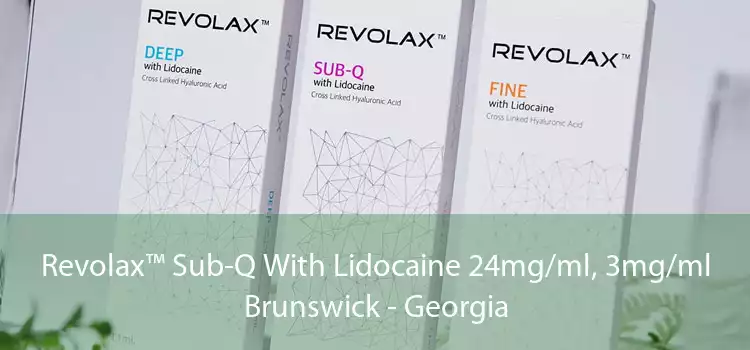 Revolax™ Sub-Q With Lidocaine 24mg/ml, 3mg/ml Brunswick - Georgia