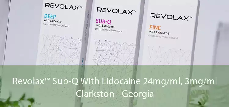 Revolax™ Sub-Q With Lidocaine 24mg/ml, 3mg/ml Clarkston - Georgia