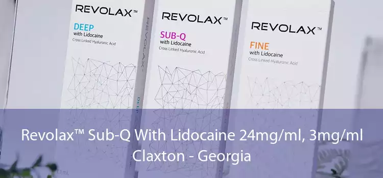 Revolax™ Sub-Q With Lidocaine 24mg/ml, 3mg/ml Claxton - Georgia