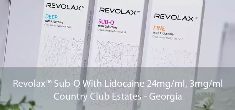 Revolax™ Sub-Q With Lidocaine 24mg/ml, 3mg/ml Country Club Estates - Georgia