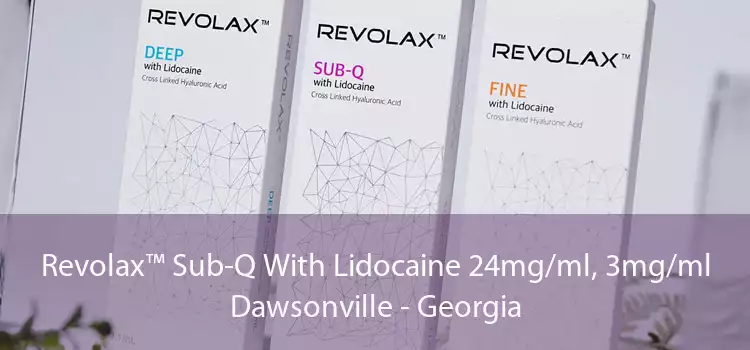 Revolax™ Sub-Q With Lidocaine 24mg/ml, 3mg/ml Dawsonville - Georgia