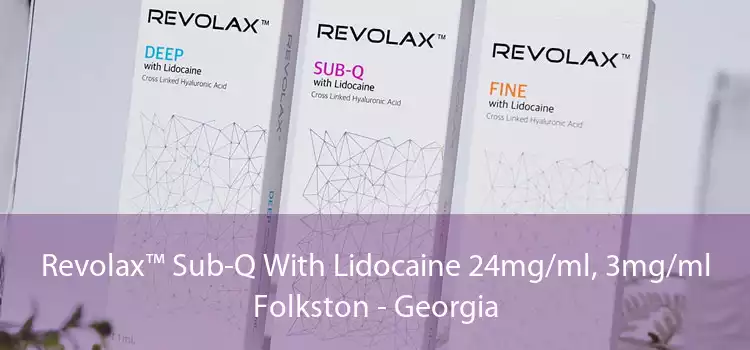 Revolax™ Sub-Q With Lidocaine 24mg/ml, 3mg/ml Folkston - Georgia