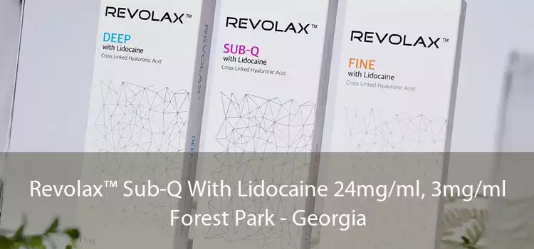 Revolax™ Sub-Q With Lidocaine 24mg/ml, 3mg/ml Forest Park - Georgia