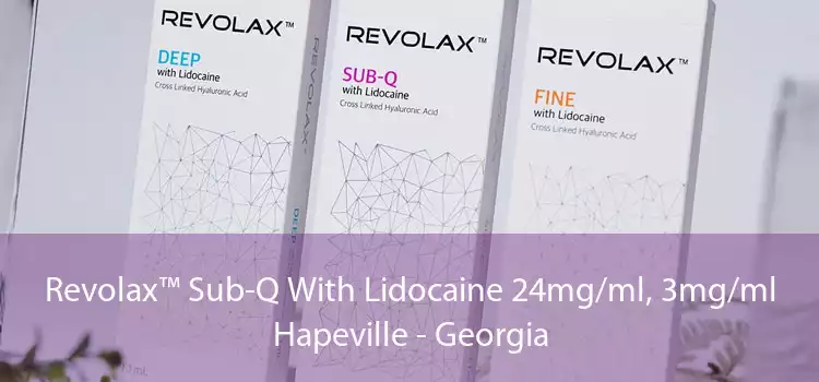 Revolax™ Sub-Q With Lidocaine 24mg/ml, 3mg/ml Hapeville - Georgia