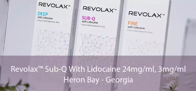 Revolax™ Sub-Q With Lidocaine 24mg/ml, 3mg/ml Heron Bay - Georgia