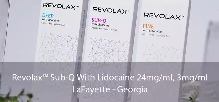 Revolax™ Sub-Q With Lidocaine 24mg/ml, 3mg/ml LaFayette - Georgia