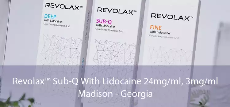 Revolax™ Sub-Q With Lidocaine 24mg/ml, 3mg/ml Madison - Georgia