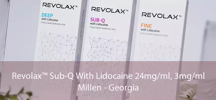 Revolax™ Sub-Q With Lidocaine 24mg/ml, 3mg/ml Millen - Georgia