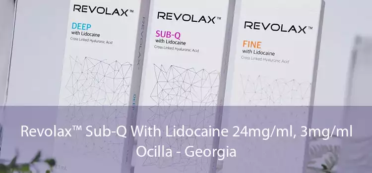 Revolax™ Sub-Q With Lidocaine 24mg/ml, 3mg/ml Ocilla - Georgia