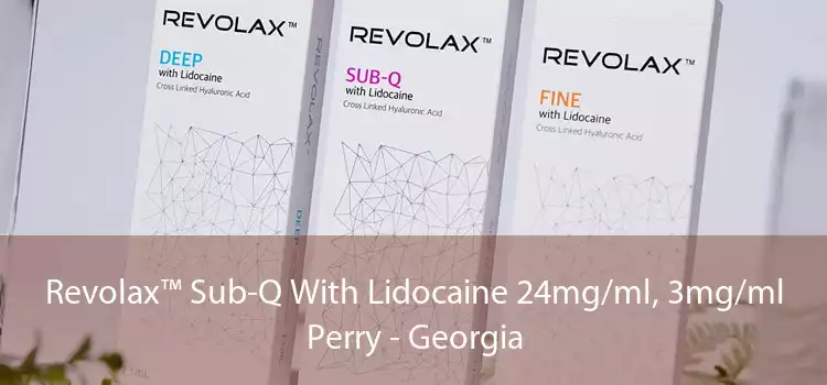 Revolax™ Sub-Q With Lidocaine 24mg/ml, 3mg/ml Perry - Georgia