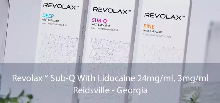 Revolax™ Sub-Q With Lidocaine 24mg/ml, 3mg/ml Reidsville - Georgia