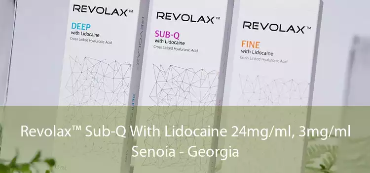 Revolax™ Sub-Q With Lidocaine 24mg/ml, 3mg/ml Senoia - Georgia