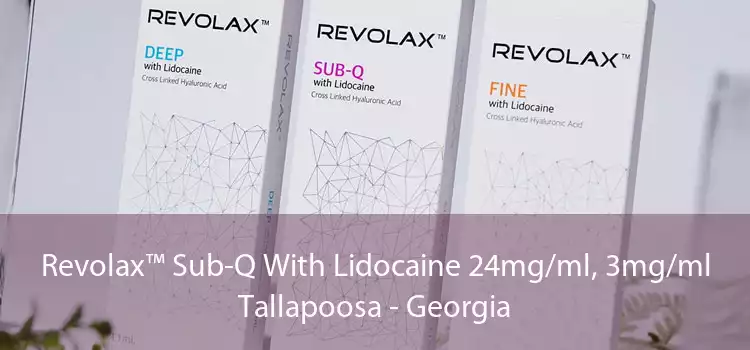 Revolax™ Sub-Q With Lidocaine 24mg/ml, 3mg/ml Tallapoosa - Georgia