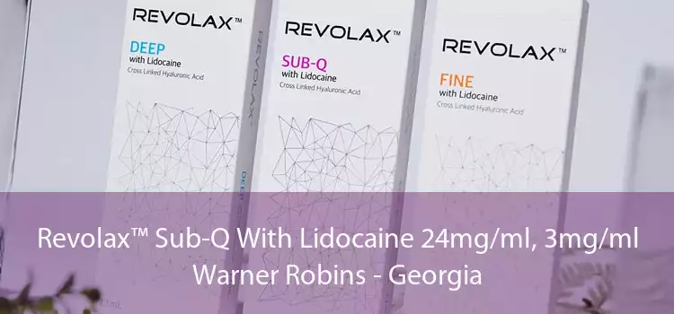 Revolax™ Sub-Q With Lidocaine 24mg/ml, 3mg/ml Warner Robins - Georgia