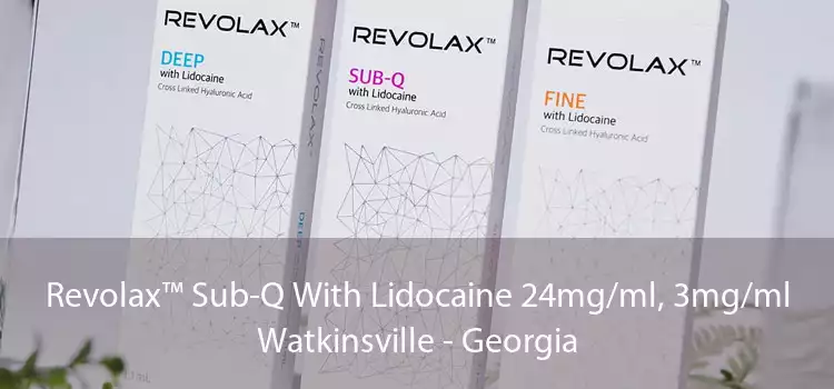 Revolax™ Sub-Q With Lidocaine 24mg/ml, 3mg/ml Watkinsville - Georgia