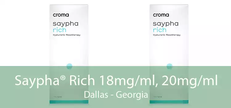 Saypha® Rich 18mg/ml, 20mg/ml Dallas - Georgia