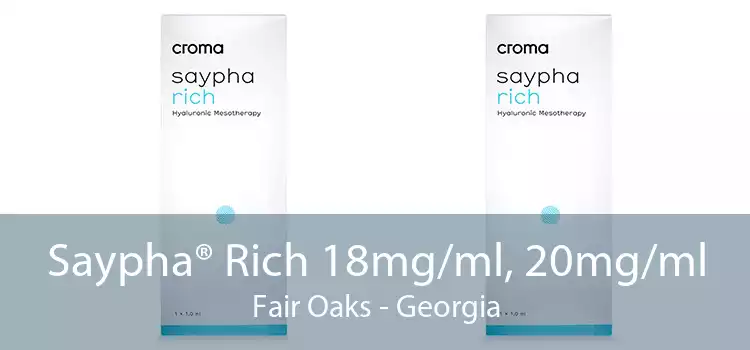 Saypha® Rich 18mg/ml, 20mg/ml Fair Oaks - Georgia