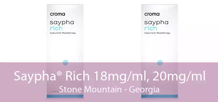 Saypha® Rich 18mg/ml, 20mg/ml Stone Mountain - Georgia